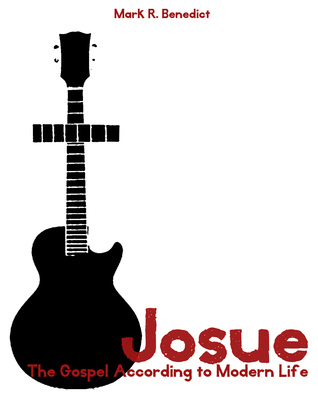 Josue: The Gospel According to Modern Life