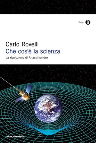 Che cos'è la scienza. La rivoluzione di Anassimandro