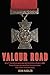 Valour Road: Only 71 Canadians Were Awarded The Victoria Cross In Wwi Three