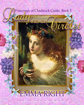 Lady with the Circlet (Princess of Chadwick Castle Adventures Series #3)
