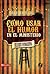 Cómo usar el humor en el ministerio (Especialidades Juveniles) (Spanish Edition)