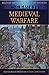 Medieval Warfare (Military History from Primary Sources)