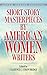 Short Story Masterpieces by American Women Writers