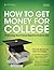 How to Get Money for College 2013