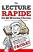 La Lecture Rapide En 60 Minutes Chrono: Doubler (ou Tripler) Votre Vitesse De Lecture N’a Jamais été Aussi Facile! (French Edition)