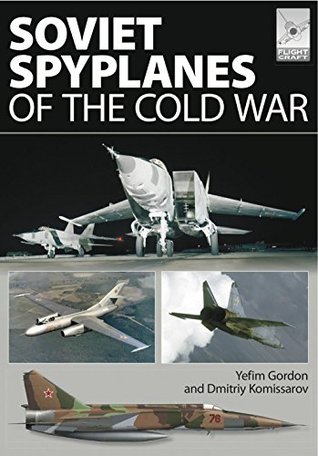 Soviet Spyplanes of the Cold War (FlightCraft Book 1)