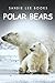 Polar Bears - Sandie Lee Books (children's animal books age 4-6, wildlife photography, animal books nonfiction)