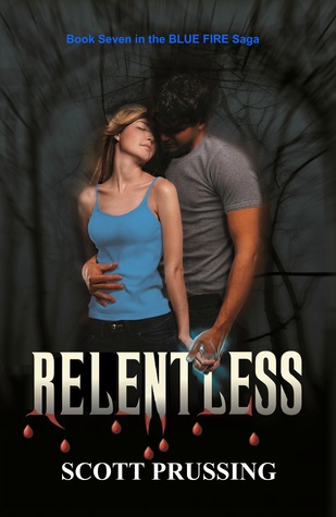 Relentless (The Blue Fire Saga #7)