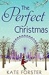 The Perfect Christmas by Kate Forster