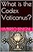 What is the Codex Vaticanus?
