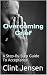 Grief Recovery Handbook: A Step-By-Step Guide To Acceptance