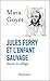 Jules Ferry et l'enfant sauvage: Sauver le collège