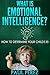 What Is Emotional Intelligence?: How To Determine Your Child's EI (Smarter Parenting Series Book 1)