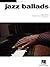 Jazz Ballads: Jazz Piano Solos Series Volume 10 (Jazz Piano Solos (Numbered))