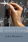 How to Remember Anything (with the help of 110 teachers) Revised Edition