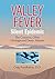 Valley Fever Silent Epidemic: The Common, Often Misdiagnosed Desert Ailment