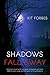 Shadows Fall Away