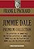 JIMMIE DALE PREMIUM COLLECTION: The Adventures Of Jimmie Dale, The Further Adventures Of Jimmie Dale, Jimmie Dale And The Phantom Clue, Jimmie Dale And ... (Timeless Wisdom Collection Book 3010)