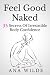 Feel Good Naked: 35 Secrets...