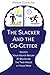 The Slacker and the Go-Gett...