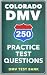250 Colorado DMV Practice T...