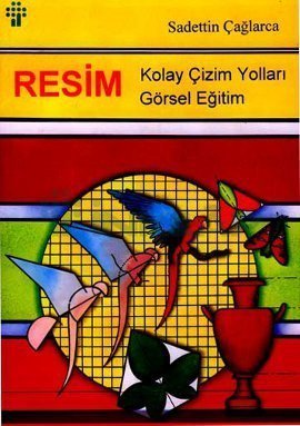 Resim - Kolay Çizim Yolları / Görsel Eğitim