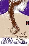 A Trança de Inês by Rosa Lobato de Faria
