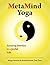 MetaMind Yoga: Amazing Jour...
