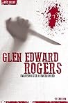Glen Edward Rogers - Serial Killers Unauthorized & Uncensored