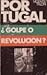 Portugal, ¿Golpe o Revolución?
