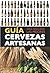 Guía para descubrir las mejores cervezas artesanas