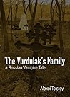 The Vurdulak's Family by Aleksey Konstantinovich Tol...