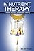 V NUTRIENT THERAPY: A Modern Approach to Health and Healing
