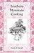 Southern Mountain Cooking by Patricia B. Mitchell