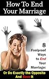 How To End Your Marriage by Balal Naeem