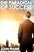 The Paradigm of Success: Your guide to personal success