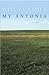 My Ántonia by Willa Cather