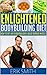The Enlightened Bodybuilding Diet Plan by Erik Smith