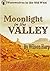 Moonlight in the Valley