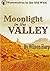 Moonlight in the Valley