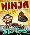 Fun Learning Facts About Moths: Illustrated Fun Learning For Kids (Ninja Kids Book 1)