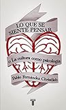 Lo que se siente pensar o la cultura como psicología (Spanish Edition)