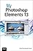 My Photoshop Elements 13 (My...)