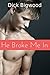 He Broke Me In (Gay Taboo, Household, First Time, Erotica)