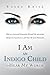 I Am an Indigo Child - Hear My Words: Help us transcend humanity through the upcoming change of consciousness and into the next dimension