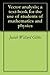 Vector analysis; a text-book for the use of students of mathematics and physics