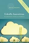 Uskalla haavoittu...