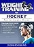 Weight Training for Hockey:...