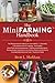 The Mini Farming Handbook by Brett L. Markham