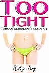 Too Tight by Riley Bey
